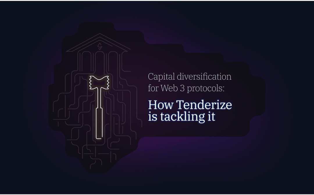 Capital diversification for Web 3 protocols: How Tenderize is tackling it