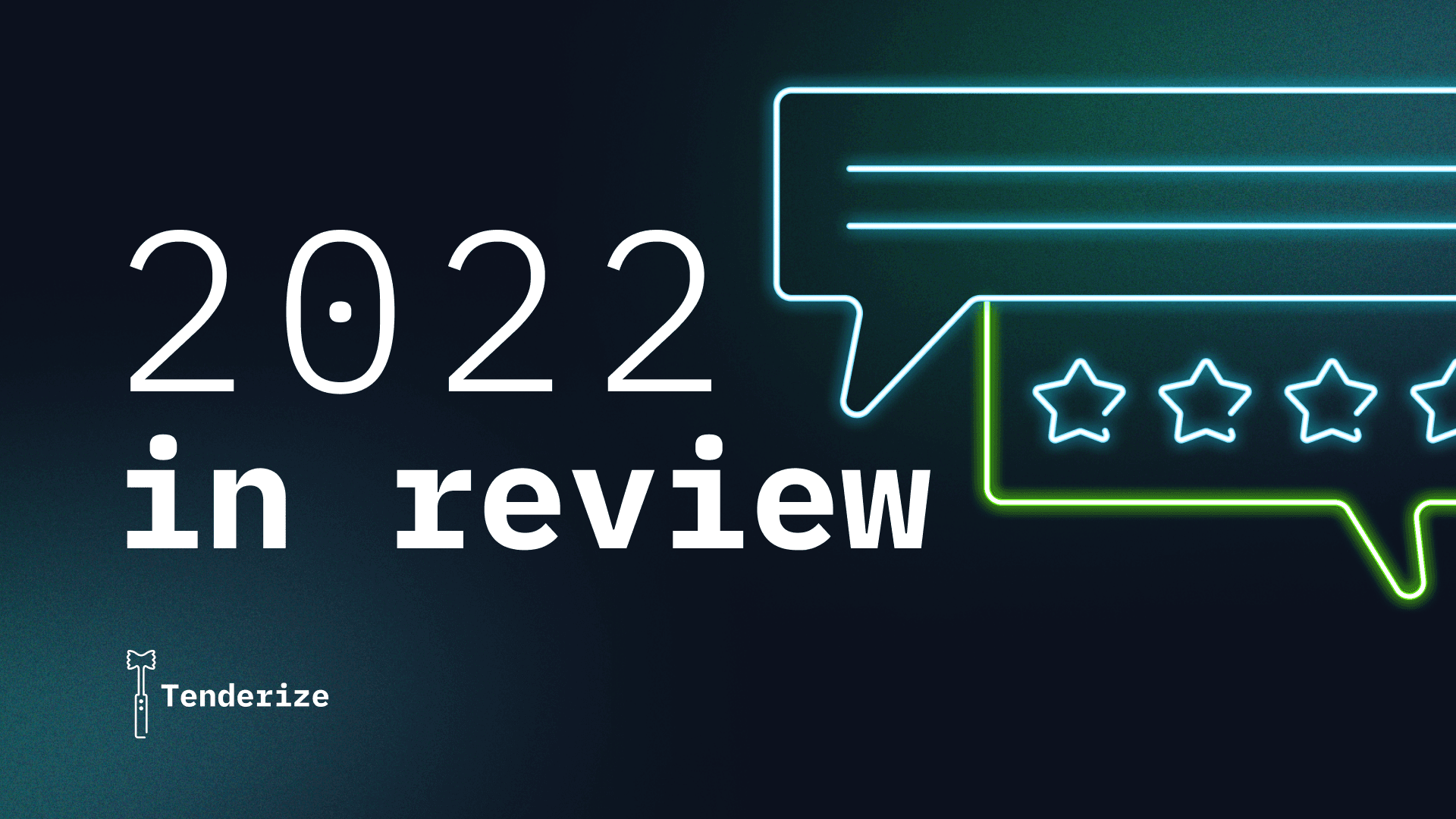 2022 in review at Tenderize